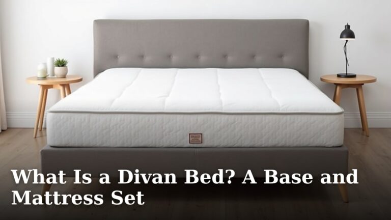 What Is a Divan Bed? A Base and Mattress Set